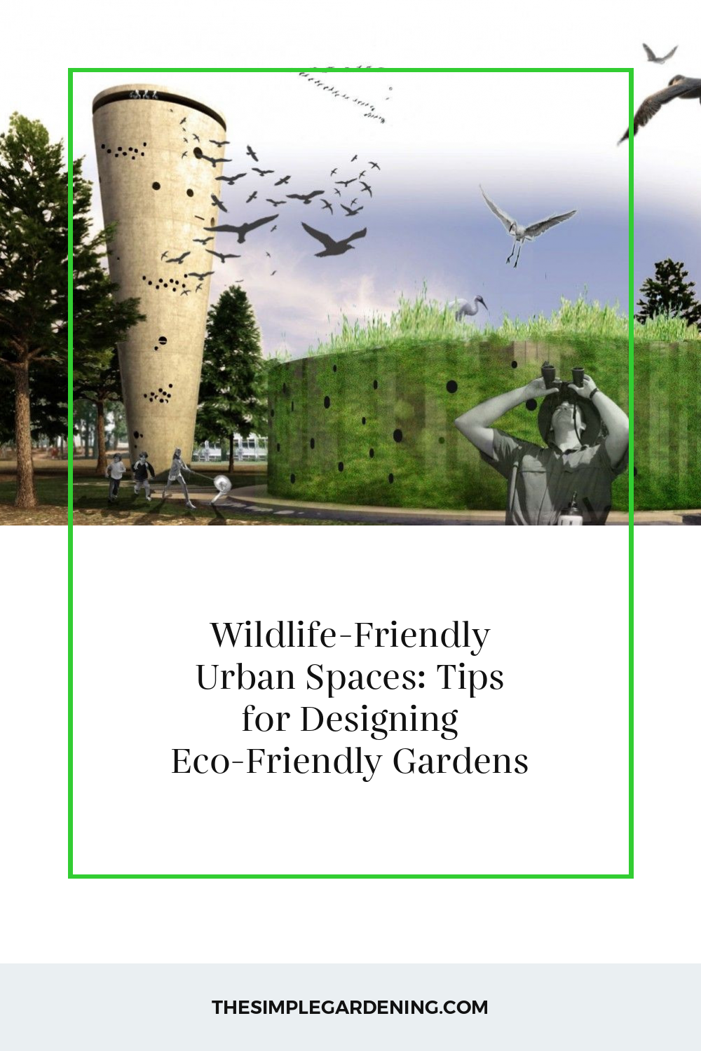 Wildlife-Friendly Urban Spaces: Tips for Designing Eco-Friendly Gardens